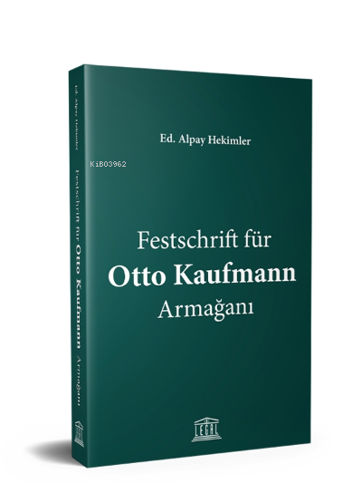 Festschrift für Otto Kaufmann Armağanı - Alpay Hekimler | Yeni ve İkin
