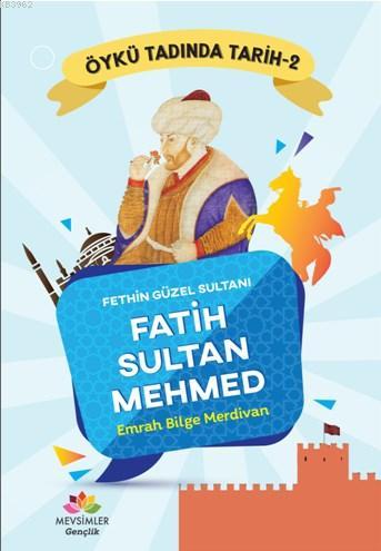 Fethin Güzel Sultanı Fatih Sultan Mehmet - Emrah Bilge Merdivan | Yeni