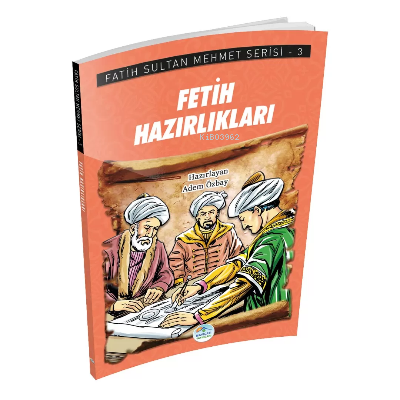 Fetih Hazırlıkları - Fatih Sultan Mehmet Serisi - Adem Özbay | Yeni ve