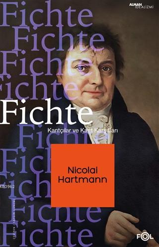 Fichte - Nicolai Hartmann | Yeni ve İkinci El Ucuz Kitabın Adresi