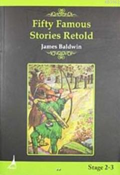 Fifty Famous Stories Retold / Stage 2- 3 - James Baldwin | Yeni ve İki
