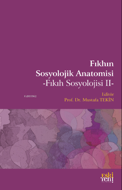 Fıkhın Sosyolojik Anatomisi;Fıkıh Sosyolojisi II - Mustafa Tekin | Yen