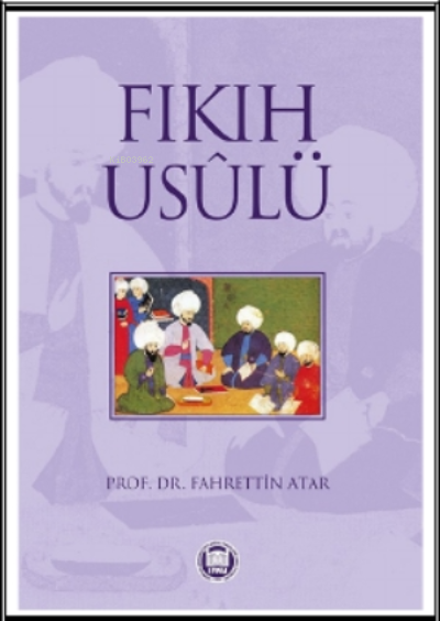 Fıkıh Usulü - Fahrettin Atar | Yeni ve İkinci El Ucuz Kitabın Adresi