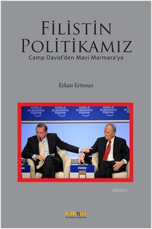 Filistin Politikamız - Erkan Ertosun | Yeni ve İkinci El Ucuz Kitabın 