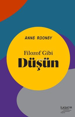 Filozof Gibi Düşün - Anne Rooney | Yeni ve İkinci El Ucuz Kitabın Adre