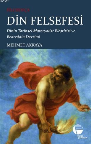 Filozofça Din Felsefesi - Mehmet Akkaya | Yeni ve İkinci El Ucuz Kitab