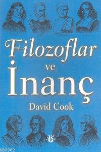 Filozoflar ve İnanç - David Cook | Yeni ve İkinci El Ucuz Kitabın Adre