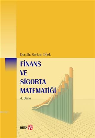 Finans Ve Sigorta Matematiği - Serkan Dilek | Yeni ve İkinci El Ucuz K