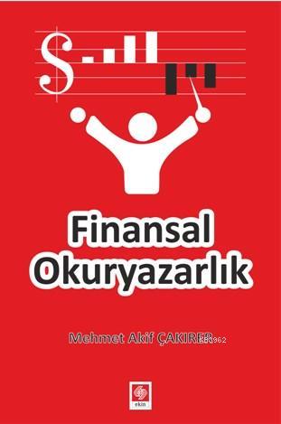 Finansal Okuryazarlık - Mehmet Akif Çakırer | Yeni ve İkinci El Ucuz K