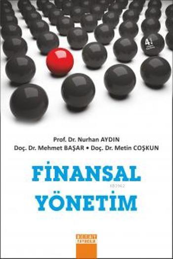 Finansal Yönetim - Nurhan Aydın Mehmet Başar Metin Coşkun Nurhan Aydın