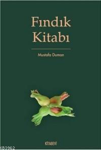 Fındık Kitabı - Mustafa Duman | Yeni ve İkinci El Ucuz Kitabın Adresi