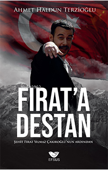 Fırat'a destan - Ahmet Haldun Terzioğlu | Yeni ve İkinci El Ucuz Kitab
