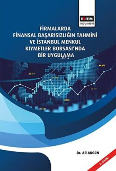 Firmalarda Finansal Başarısızlığın Tahmini Ve İstanbul Menkul Kıymetle