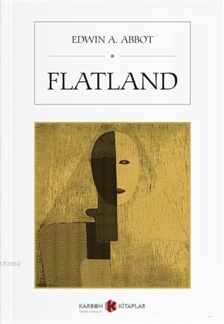 Flatland - Edwin A. Abbott | Yeni ve İkinci El Ucuz Kitabın Adresi