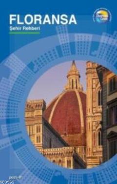 Floransa Şehir Rehberi - Kolektif | Yeni ve İkinci El Ucuz Kitabın Adr