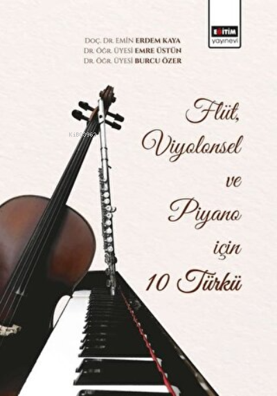 Flüt, Viyolonsel ve Piyano için 10 Türkü - Erdem Kaya | Yeni ve İkinci