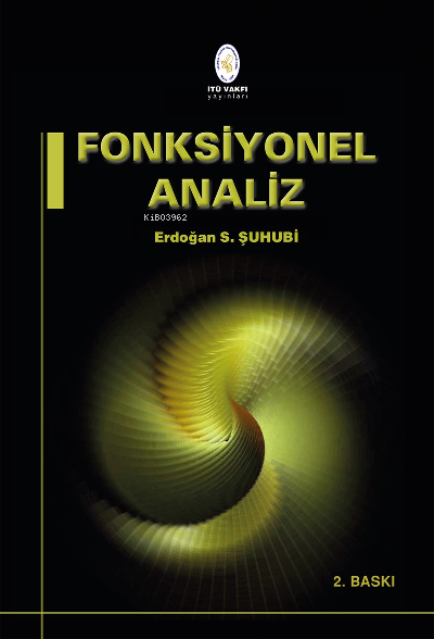 Fonksiyonel Analiz - Erdoğan Şuhubi | Yeni ve İkinci El Ucuz Kitabın A