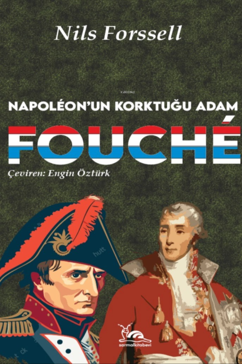Fouché & Napoléon’un Korktuğu Adam - Nils Forssell | Yeni ve İkinci El