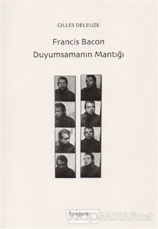 Francis Bacon - Duyumsamanın Mantığı - Gilles Deleuze | Yeni ve İkinci