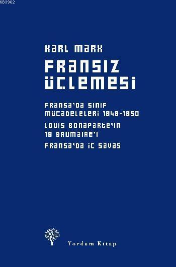 Fransız Üçlemesi - Karl Marx | Yeni ve İkinci El Ucuz Kitabın Adresi