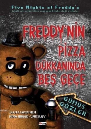 Freddy'nin Pizza Dükkanında Beş Gece - Gümüş Gözler (Ciltsiz) - Scott 