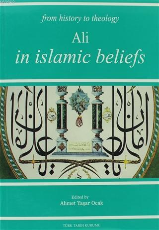 From History The Theology Ali In Islamic Beliefs - Ahmet Yaşar Ocak | 