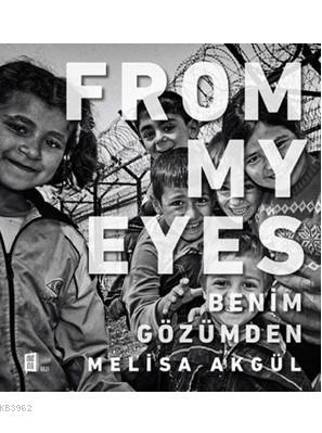 From My Eyes - Benim Gözümden (Ciltli) - Melisa Akgül | Yeni ve İkinci