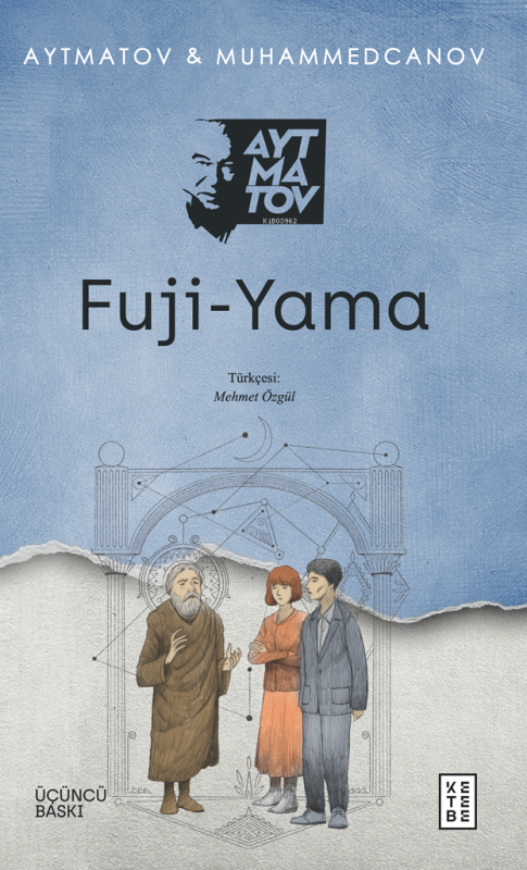 Fuji-Yama - Cengiz Aytmatov | Yeni ve İkinci El Ucuz Kitabın Adresi