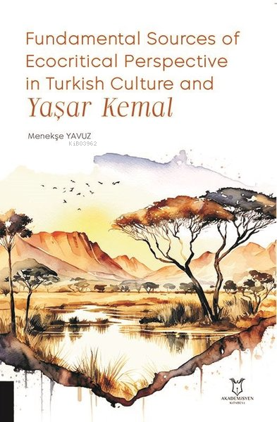 Fundamental Sources of Ecocritical Perspective in Turkish Culture and 