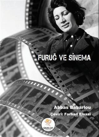 Furuğ ve Sinema - Abbas Baharlou | Yeni ve İkinci El Ucuz Kitabın Adre