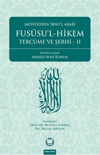 Fusûsu'l-Hikem Tercüme ve Şerhi 2 - Muhyiddin İbn Arabi | Yeni ve İkin