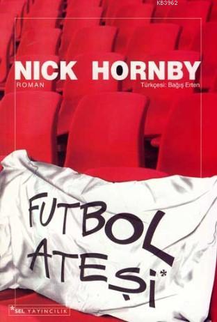 Futbol Ateşi - Nick Hornby- | Yeni ve İkinci El Ucuz Kitabın Adresi