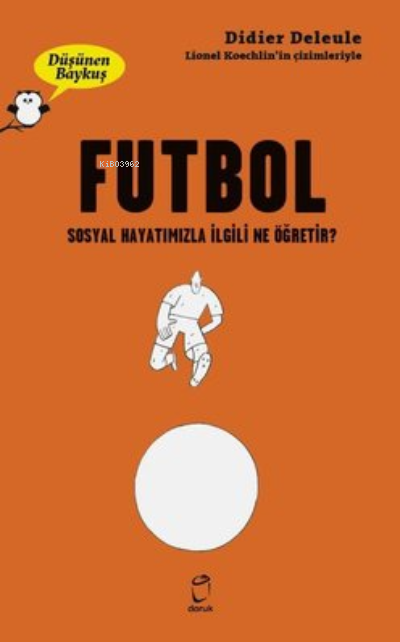 Futbol - Düşünen Baykuş Serisi - Didier Deleule | Yeni ve İkinci El Uc