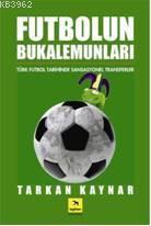 Futbolun Bukelamunları - Tarkan Kaynar | Yeni ve İkinci El Ucuz Kitabı