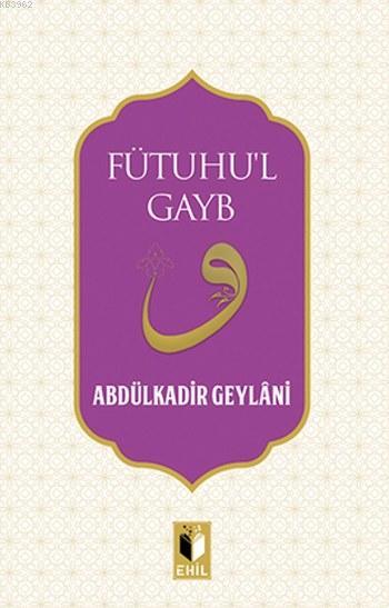 Futuhu'l Gayb - Abdülkadir Geylani | Yeni ve İkinci El Ucuz Kitabın Ad