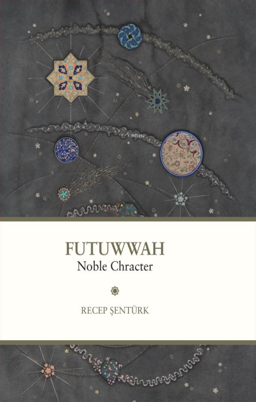 Futuwwah Noble Character - Kolektif | Yeni ve İkinci El Ucuz Kitabın A