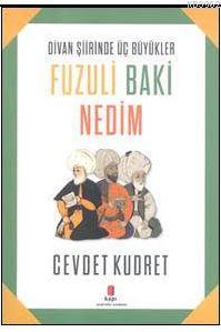 Fuzuli Baki Nedim - Cevdet Kudret | Yeni ve İkinci El Ucuz Kitabın Adr