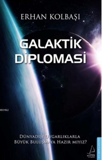 Galaktik Diplomasi - Erhan Kolbaşı | Yeni ve İkinci El Ucuz Kitabın Ad