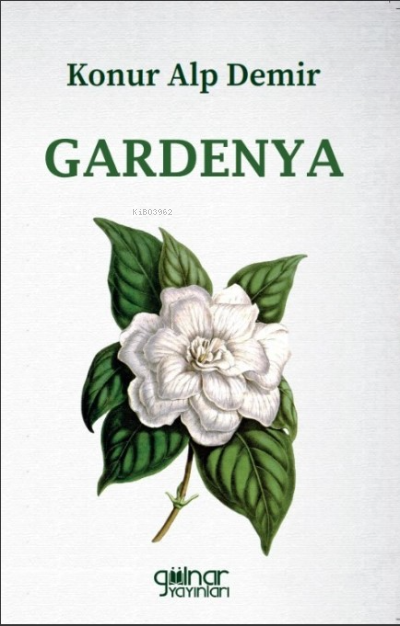 Gardenya - Konur Alp Demir | Yeni ve İkinci El Ucuz Kitabın Adresi