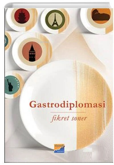 Gastrodiplomasi - Fikret Soner | Yeni ve İkinci El Ucuz Kitabın Adresi