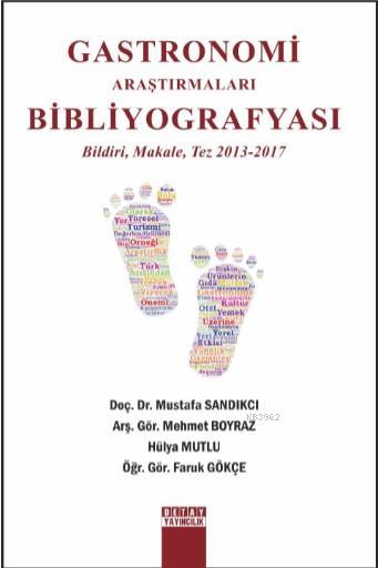 Gastronomi Araştırmaları Bibliyografyası Bildiri, Makale, Tez 2013-201