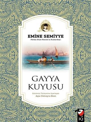 Gayya Kuyusu - Emine Semiyye | Yeni ve İkinci El Ucuz Kitabın Adresi