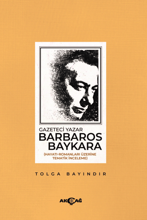 Gazeteci Yazar Barbaros Baykara - Tolga Bayındır | Yeni ve İkinci El U