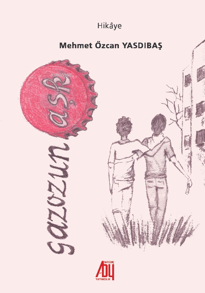 Gazozuna Aşk - Mehmet Özcan Yasdıbaş | Yeni ve İkinci El Ucuz Kitabın 