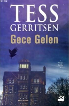 Gece Gelen - Tess Gerritsen | Yeni ve İkinci El Ucuz Kitabın Adresi