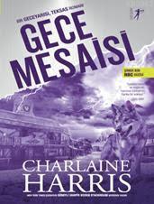 Gece Mesaisi - Charlaine Harris | Yeni ve İkinci El Ucuz Kitabın Adres
