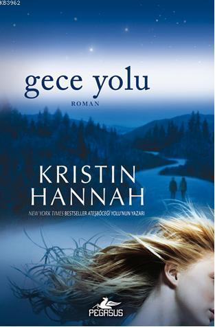 Gece Yolu - Kristin Hannah | Yeni ve İkinci El Ucuz Kitabın Adresi