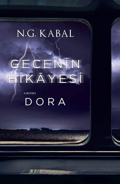 Gecenin Hikayesi ;Dora - N. G. Kabal | Yeni ve İkinci El Ucuz Kitabın 