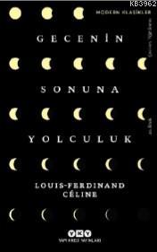 Gecenin Sonuna Yolculuk - Louis Ferdinand Celine | Yeni ve İkinci El U