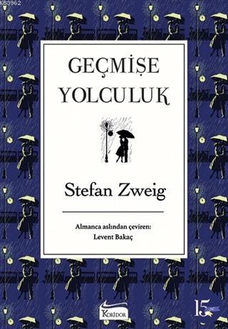Geçmişe Yolculuk - Stefan Zweig | Yeni ve İkinci El Ucuz Kitabın Adres